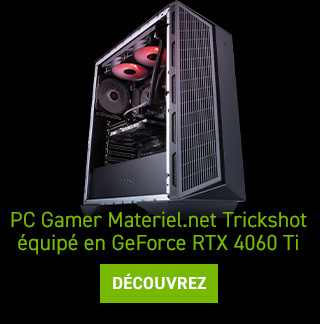 Découvrez la promotion sur le PC Gamer Materiel.net Trickshot équipé en NVIDIA GeForce RTX 4060 Ti