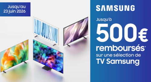 Jusqu'à 500€ remboursés sur une sélection de TV Samsung