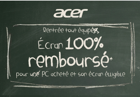 Ecran 100% remboursé avec Acer