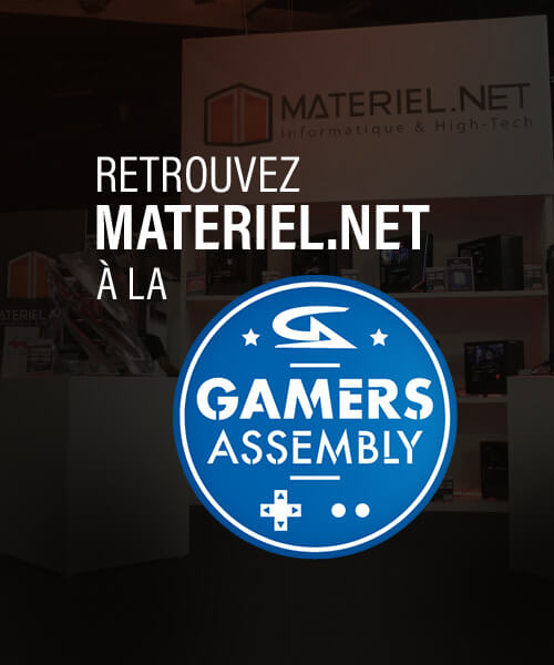 Gamers Assembly - Materiel.net