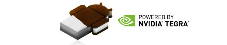 NVIDIA Tegra 3, Android 4 et dalle IPS