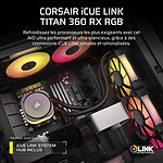 Refroidissement processeur Corsair iCUE Link Titan 360 RX RGB - Noir - Autre vue Refroidissement processeur Corsair iCUE Link Titan 360 RX RGB - Noir - Autre vue